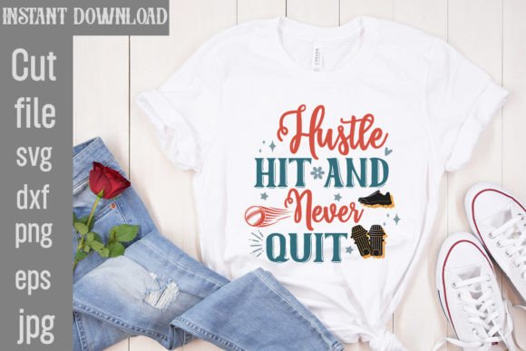 Hustle Hit and Never Quit SVG Cut File: Creative Motivation